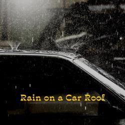 Rain on a Car Roof. Передняя обложка. Нажмите, чтобы увеличить.