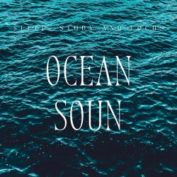 Sleep, Study and Focus with Ocean Sound. Передняя обложка. Нажмите, чтобы увеличить.