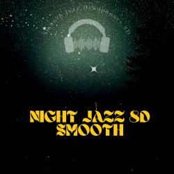 Night Jazz 8D: Smooth. Передняя обложка. Нажмите, чтобы увеличить.