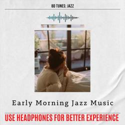 Early Morning Jazz Music Use Headphones for Better Experience. Передняя обложка. Нажмите, чтобы увеличить.
