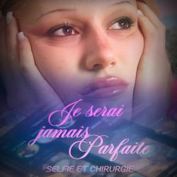 Je serai jamais parfaite Bande originale du documentaire. Передняя обложка. Нажмите, чтобы увеличить.