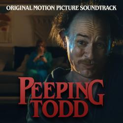 Peeping Todd Original Motion Picture Soundtrack. Передняя обложка. Нажмите, чтобы увеличить. Peeping Todd Original Motion Picture Soundtrack. Передняя обложка. Нажмите, чтобы увеличить.