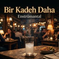 Bir Kadeh Daha - Single. Передняя обложка. Нажмите, чтобы увеличить.