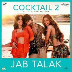 Jab Talak From “Cocktail 2” - Single. Передняя обложка. Нажмите, чтобы увеличить.