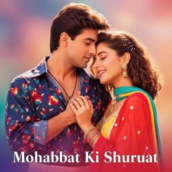 Mohabbat Ki Shuruat - Single. Передняя обложка. Нажмите, чтобы увеличить.