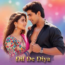 Dil De Diya - Single. Передняя обложка. Нажмите, чтобы увеличить.