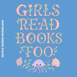 Girls Read Books Too From 