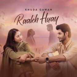 Raakh Huay From 
