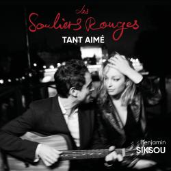 Tant aimé Spectacle Les Souliers Rouges feat. Benjamin Siksou - Single. Передняя обложка. Нажмите, чтобы увеличить.