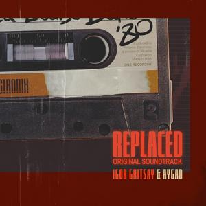 REPLACED Original Soundtrack. Лицевая сторона. Нажмите, чтобы увеличить. REPLACED Original Soundtrack. Лицевая сторона. Нажмите, чтобы увеличить.