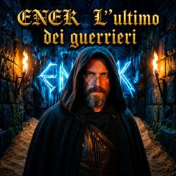 Enek l'ultimo dei guerrieri - EP. Передняя обложка. Нажмите, чтобы увеличить. Enek l'ultimo dei guerrieri - EP. Передняя обложка. Нажмите, чтобы увеличить.