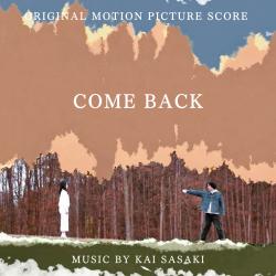 Come Back Original Motion Picture Score - EP. Передняя обложка. Нажмите, чтобы увеличить. Come Back Original Motion Picture Score - EP. Передняя обложка. Нажмите, чтобы увеличить.
