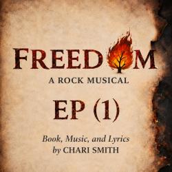 Freedom Original Rock Musical Soundtrack – EP feat. James Julian Villa. Передняя обложка. Нажмите, чтобы увеличить.