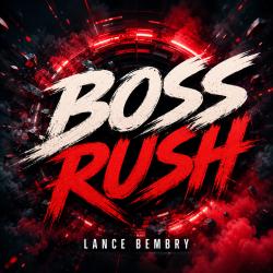 Boss Rush - EP. Передняя обложка. Нажмите, чтобы увеличить. Boss Rush - EP. Передняя обложка. Нажмите, чтобы увеличить.