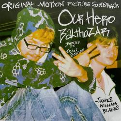 Our Hero Balthazar Original Motion Picture Soundtrack. Передняя обложка. Нажмите, чтобы увеличить. Our Hero Balthazar Original Motion Picture Soundtrack. Передняя обложка. Нажмите, чтобы увеличить.