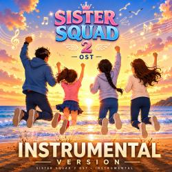 SISTER SQUAD놀라운 자매들. EP02. Inst The Soundtrack to the Book. Передняя обложка. Нажмите, чтобы увеличить.