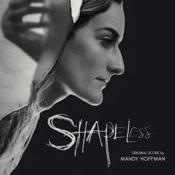 Shapeless Original Motion Picture Soundtrack. Передняя обложка. Нажмите, чтобы увеличить. Shapeless Original Motion Picture Soundtrack. Передняя обложка. Нажмите, чтобы увеличить.