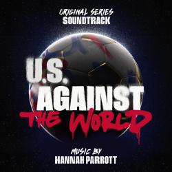 U.S. Against The World Original Series Soundtrack. Передняя обложка. Нажмите, чтобы увеличить. U.S. Against The World Original Series Soundtrack. Передняя обложка. Нажмите, чтобы увеличить.