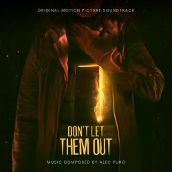 Don’t Let Them Out Original Motion Picture Soundtrack. Передняя обложка. Нажмите, чтобы увеличить.
