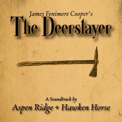The Deerslayer Original Novel Soundtrack feat. Hawken Horse. Передняя обложка. Нажмите, чтобы увеличить. The Deerslayer Original Novel Soundtrack feat. Hawken Horse. Передняя обложка. Нажмите, чтобы увеличить.