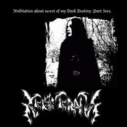Meditation about secret of my Dark Destiny. Part Zero.. Передняя обложка. Нажмите, чтобы увеличить. Meditation about secret of my Dark Destiny. Part Zero.. Передняя обложка. Нажмите, чтобы увеличить.