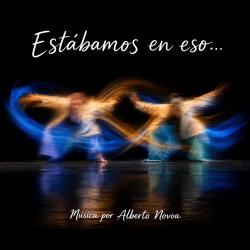 Estábamos en eso... Música Original de la Obra de Teatro-Danza. Передняя обложка. Нажмите, чтобы увеличить.