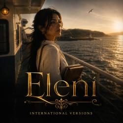 ELENI: Internalional Versions Original Series Soundtrack. Передняя обложка. Нажмите, чтобы увеличить. ELENI: Internalional Versions Original Series Soundtrack. Передняя обложка. Нажмите, чтобы увеличить.