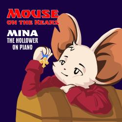 Mouse on the Kears - Mina the Hollower on Piano. Передняя обложка. Нажмите, чтобы увеличить. Mouse on the Kears - Mina the Hollower on Piano. Передняя обложка. Нажмите, чтобы увеличить.