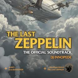 The Last Zeppelin: The Official Soundtrack. Передняя обложка. Нажмите, чтобы увеличить. The Last Zeppelin: The Official Soundtrack. Передняя обложка. Нажмите, чтобы увеличить.