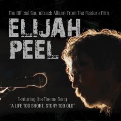 The Official Soundtrack Album from the Feature Film Elijah Peel. Передняя обложка. Нажмите, чтобы увеличить. The Official Soundtrack Album from the Feature Film Elijah Peel. Передняя обложка. Нажмите, чтобы увеличить.