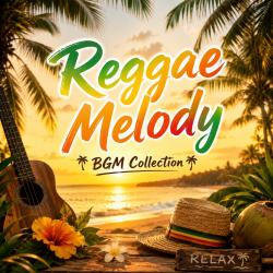 Reggae Melody BGM Collection - EP. Передняя обложка. Нажмите, чтобы увеличить. Reggae Melody BGM Collection - EP. Передняя обложка. Нажмите, чтобы увеличить.