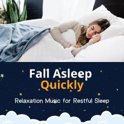 Fall Asleep Quickly - Relaxation Music for Restful Sleep. Передняя обложка. Нажмите, чтобы увеличить. Fall Asleep Quickly - Relaxation Music for Restful Sleep. Передняя обложка. Нажмите, чтобы увеличить.