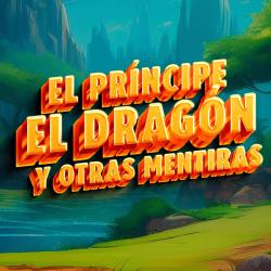 El príncipe, el dragón, y otras mentiras. Передняя обложка. Нажмите, чтобы увеличить.