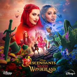 Descendants: Wicked Wonderland Original Soundtrack. Передняя обложка. Нажмите, чтобы увеличить. Descendants: Wicked Wonderland Original Soundtrack. Передняя обложка. Нажмите, чтобы увеличить.