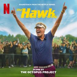 The Hawk Soundtrack from the Netflix Series. Передняя обложка. Нажмите, чтобы увеличить. The Hawk Soundtrack from the Netflix Series. Передняя обложка. Нажмите, чтобы увеличить.