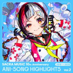 SACRA MUSIC 10th Anniversary ANI-SONG HIGHLIGHTS Vol.2 2019-2020. Передняя обложка. Нажмите, чтобы увеличить. SACRA MUSIC 10th Anniversary ANI-SONG HIGHLIGHTS Vol.2 2019-2020. Передняя обложка. Нажмите, чтобы увеличить.