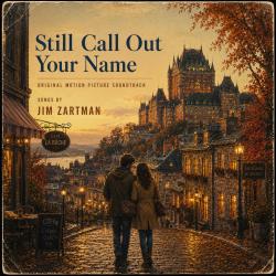 Still Call Out Your Name Motion Picture Soundtrack. Передняя обложка. Нажмите, чтобы увеличить. Still Call Out Your Name Motion Picture Soundtrack. Передняя обложка. Нажмите, чтобы увеличить.