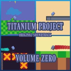 Titanium Project Original Soundtrack Volume Zero - EP. Передняя обложка. Нажмите, чтобы увеличить. Titanium Project Original Soundtrack Volume Zero - EP. Передняя обложка. Нажмите, чтобы увеличить.
