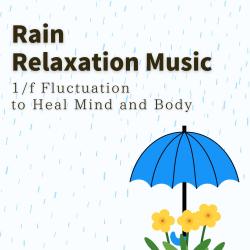 Rain Relaxation Music - 1/F Fluctuation to Heal Mind and Body. Передняя обложка. Нажмите, чтобы увеличить. Rain Relaxation Music - 1/F Fluctuation to Heal Mind and Body. Передняя обложка. Нажмите, чтобы увеличить.