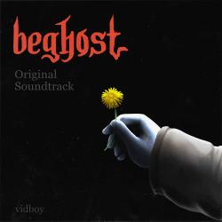 Beghost Original Video Game Soundtrack. Передняя обложка. Нажмите, чтобы увеличить. Beghost Original Video Game Soundtrack. Передняя обложка. Нажмите, чтобы увеличить.