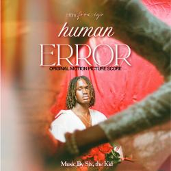 human ERROR Original Motion Picture Soundtrack - EP. Передняя обложка. Нажмите, чтобы увеличить. human ERROR Original Motion Picture Soundtrack - EP. Передняя обложка. Нажмите, чтобы увеличить.