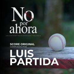 No Por Ahora Original Motion Picture Soundtrack. Передняя обложка. Нажмите, чтобы увеличить.