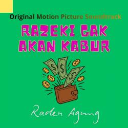 Rezeki Gak Akan Kabur Original Motion Picture Soundtrack. Передняя обложка. Нажмите, чтобы увеличить. Rezeki Gak Akan Kabur Original Motion Picture Soundtrack. Передняя обложка. Нажмите, чтобы увеличить.