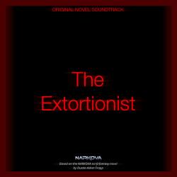 The Extortionist Original Novel Soundtrack. Передняя обложка. Нажмите, чтобы увеличить. The Extortionist Original Novel Soundtrack. Передняя обложка. Нажмите, чтобы увеличить.