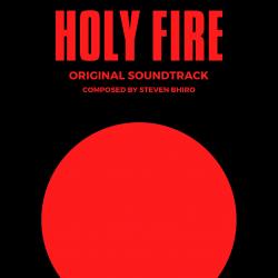 Holy Fire Original Motion Picture Soundtrack. Передняя обложка. Нажмите, чтобы увеличить. Holy Fire Original Motion Picture Soundtrack. Передняя обложка. Нажмите, чтобы увеличить.