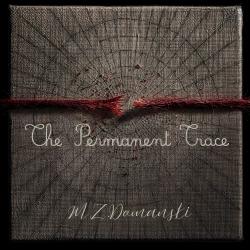 The Permanent Trace. Передняя обложка. Нажмите, чтобы увеличить. The Permanent Trace. Передняя обложка. Нажмите, чтобы увеличить.