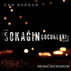 Can Bargun - Sokağın Çocukları Orijinal Dizi Müzikleri. Передняя обложка. Нажмите, чтобы увеличить.