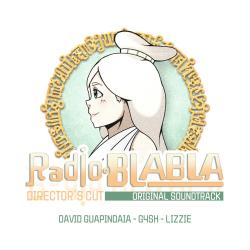 Radio BLABLA Director's Cut: Original Soundtrack - EP. Передняя обложка. Нажмите, чтобы увеличить. Radio BLABLA Director's Cut: Original Soundtrack - EP. Передняя обложка. Нажмите, чтобы увеличить.