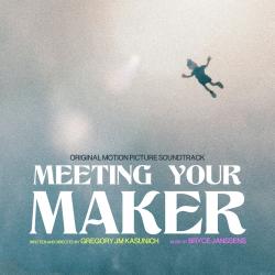 Meeting Your Maker Original Motion Picture Soundtrack. Передняя обложка. Нажмите, чтобы увеличить. Meeting Your Maker Original Motion Picture Soundtrack. Передняя обложка. Нажмите, чтобы увеличить.