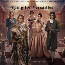 Your Story Interactive Vying for Versailles Original Game Soundtrack. Передняя обложка. Нажмите, чтобы увеличить. Your Story Interactive Vying for Versailles Original Game Soundtrack. Передняя обложка. Нажмите, чтобы увеличить.